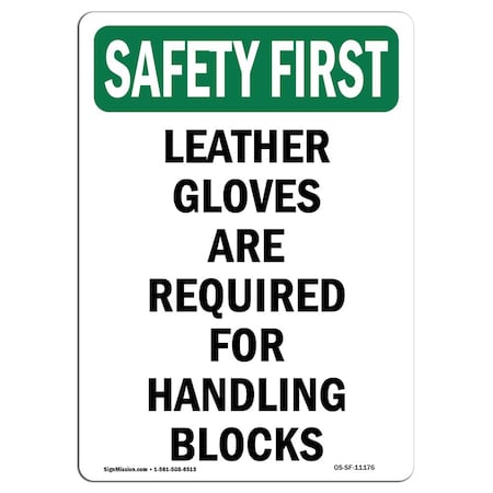 OSHA SAFETY FIRST Sign, Leather Gloves Are Required For, 18in X 12in Aluminum